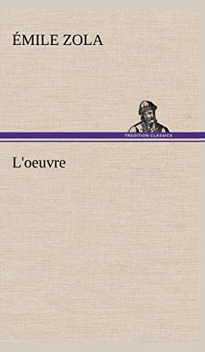 Stock image for L'oeuvre for sale by Ria Christie Collections