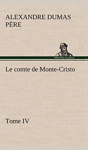 9783849146375: Le comte de Monte-Cristo, Tome IV