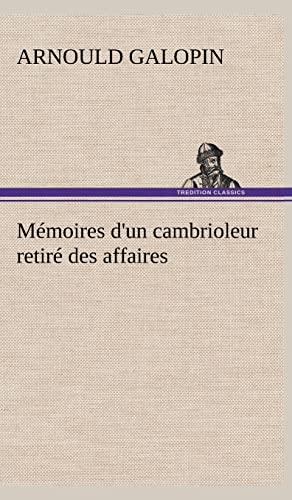 Stock image for Mmoires d'un cambrioleur retir des affaires (French Edition) for sale by Lucky's Textbooks