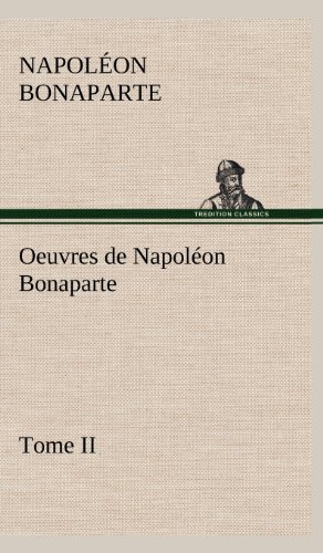 9783849146498: Oeuvres de Napolon Bonaparte, Tome II.