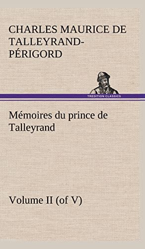 Stock image for M moires du prince de Talleyrand, Volume II (of V) for sale by Ria Christie Collections