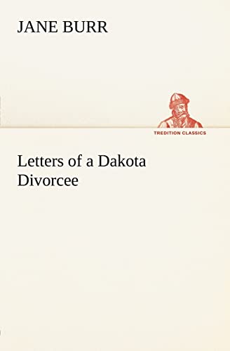Beispielbild fr Letters of a Dakota Divorcee zum Verkauf von Lucky's Textbooks