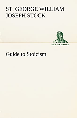 Stock image for Guide to Stoicism for sale by Lucky's Textbooks