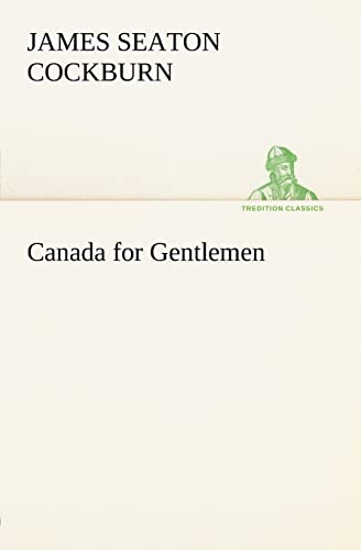 Stock image for Canada for Gentlemen for sale by Lucky's Textbooks
