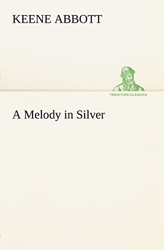 9783849147846: A Melody in Silver (TREDITION CLASSICS)