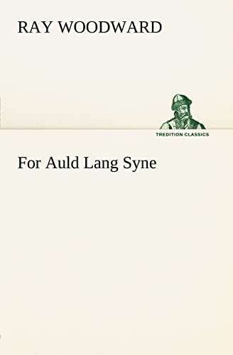 Stock image for For Auld Lang Syne for sale by Lucky's Textbooks