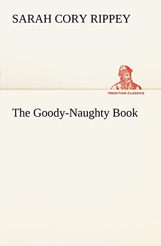 Stock image for The Goody-Naughty Book for sale by Lucky's Textbooks