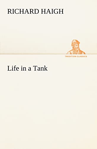 Stock image for Life in a Tank for sale by Lucky's Textbooks