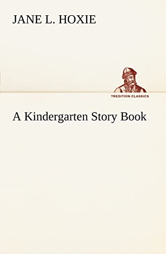 9783849149246: A Kindergarten Story Book (TREDITION CLASSICS)