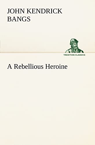 9783849149253: A Rebellious Heroine