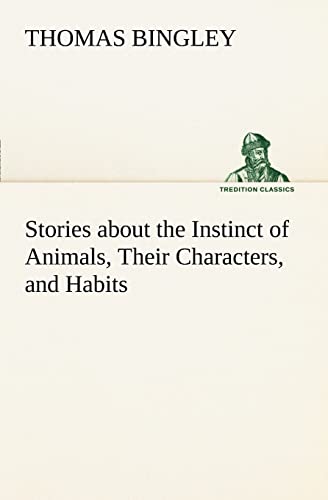 Imagen de archivo de Stories about the Instinct of Animals, Their Characters, and Habits a la venta por Lucky's Textbooks