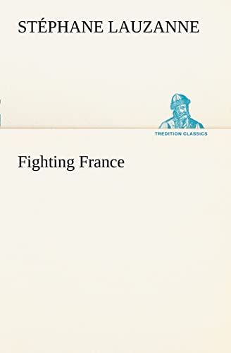 Imagen de archivo de Fighting France a la venta por Lucky's Textbooks