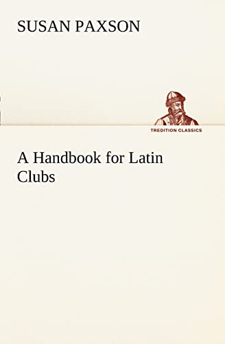 Stock image for A Handbook for Latin Clubs for sale by Chiron Media