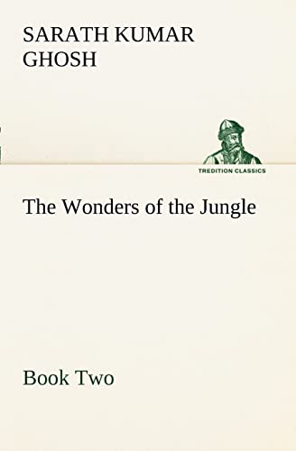 Imagen de archivo de The Wonders of the Jungle; Book Two a la venta por Ria Christie Collections