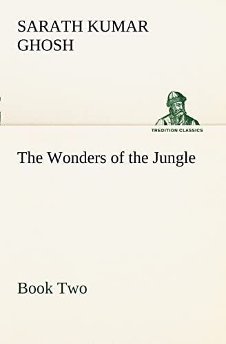 Stock image for The Wonders of the Jungle; Book Two for sale by Ria Christie Collections