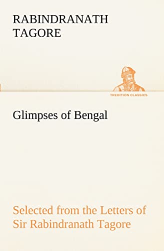 Imagen de archivo de Glimpses of Bengal Selected from the Letters of Sir Rabindranath Tagore a la venta por Lucky's Textbooks