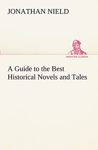 Stock image for A Guide to the Best Historical Novels and Tales for sale by Lucky's Textbooks