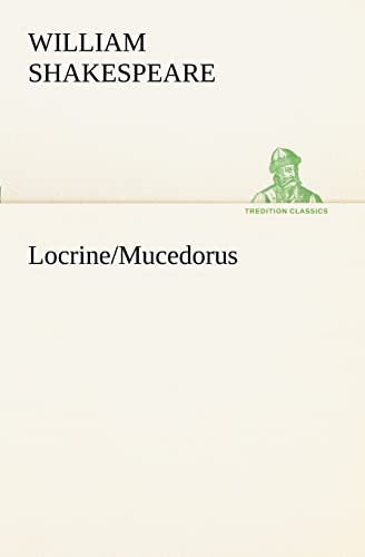 9783849151737: Locrine/Mucedorus