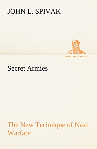 9783849151812: Secret Armies The New Technique of Nazi Warfare (TREDITION CLASSICS)