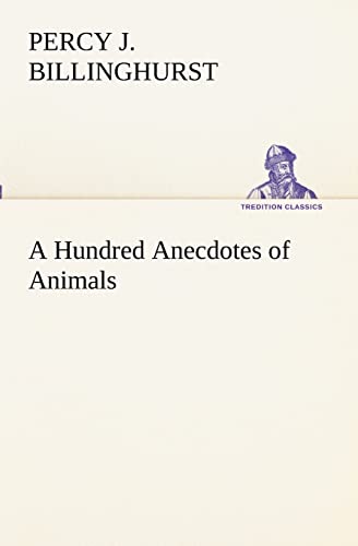 9783849153175: A Hundred Anecdotes of Animals (TREDITION CLASSICS)