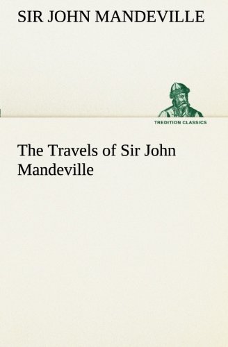 9783849153342: The Travels of Sir John Mandeville (TREDITION CLASSICS)