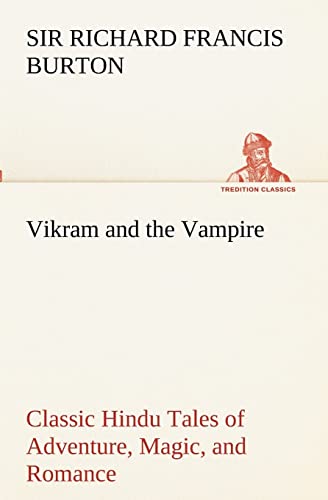 Stock image for Vikram and the Vampire; Classic Hindu Tales of Adventure, Magic, and Romance for sale by Lucky's Textbooks