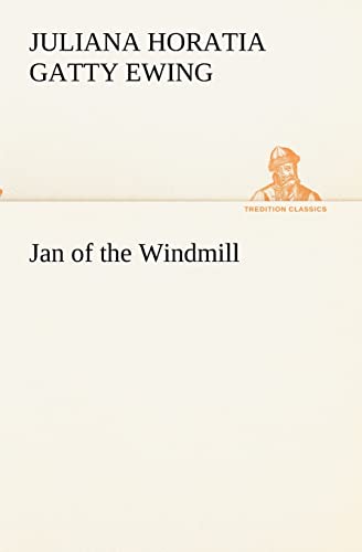 9783849153809: Jan of the Windmill (TREDITION CLASSICS)