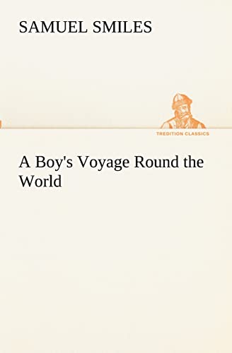 Imagen de archivo de A Boy's Voyage Round the World a la venta por Lucky's Textbooks