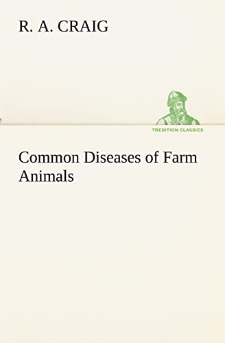 9783849154707: Common Diseases of Farm Animals (TREDITION CLASSICS)