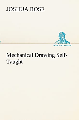 9783849154943: Mechanical Drawing Self-Taught (TREDITION CLASSICS)