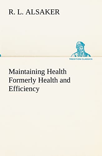 Imagen de archivo de Maintaining Health Formerly Health and Efficiency a la venta por Lucky's Textbooks