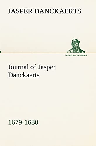 9783849155414: Journal of Jasper Danckaerts, 1679-1680