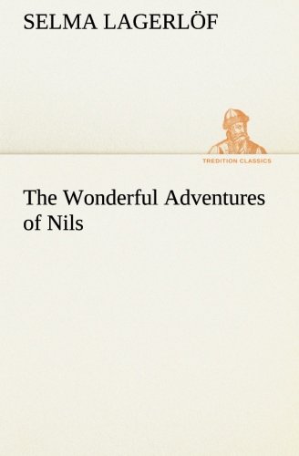 Stock image for The Wonderful Adventures of Nils (TREDITION CLASSICS) for sale by medimops