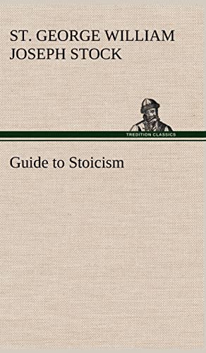 Stock image for Guide to Stoicism for sale by Lucky's Textbooks