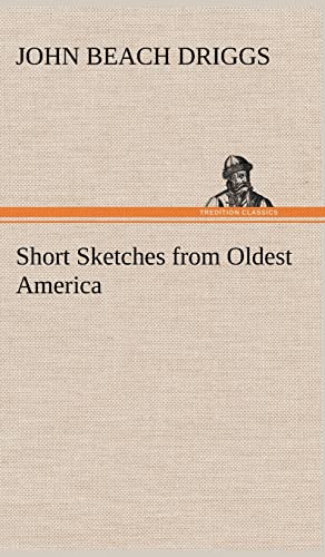 Stock image for Short Sketches from Oldest America for sale by Lucky's Textbooks