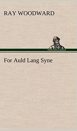 Imagen de archivo de For Auld Lang Syne a la venta por Lucky's Textbooks