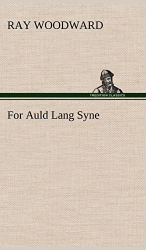 Stock image for For Auld Lang Syne for sale by Lucky's Textbooks