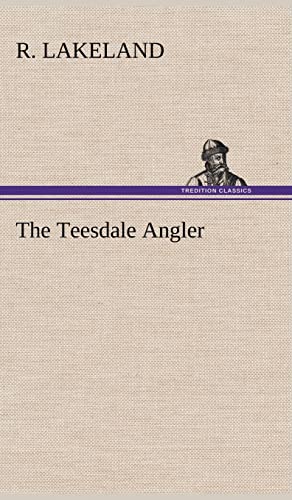Stock image for The Teesdale Angler for sale by Lucky's Textbooks