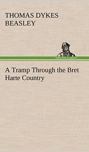 Beispielbild fr A Tramp Through the Bret Harte Country zum Verkauf von Lucky's Textbooks