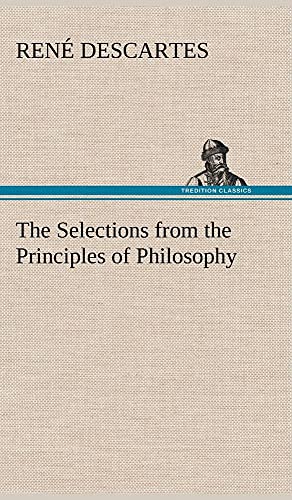9783849157814: The Selections from the Principles of Philosophy