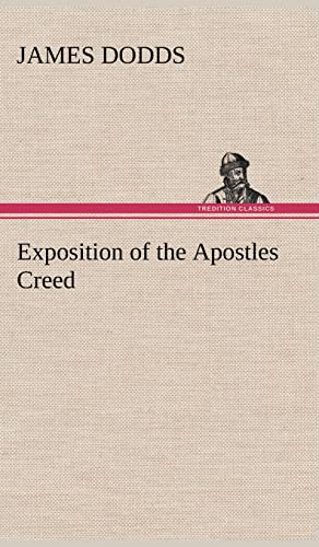 9783849158811: Exposition of the Apostles Creed