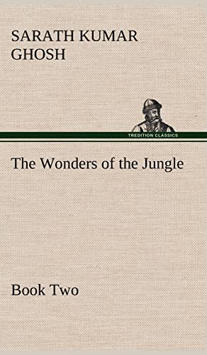 Stock image for The Wonders of the Jungle, Book Two for sale by Lucky's Textbooks