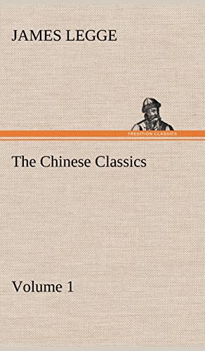 The Chinese Classics: with a translation, critical and exegetical notes, prolegomena and copious indexes (Shih ching. English) - Volume 1 (9783849159788) by Legge, James