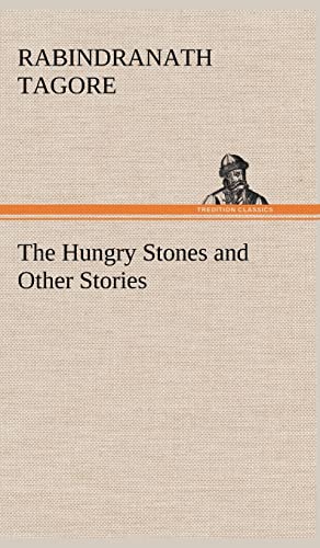 The Hungry Stones and Other Stories (9783849159900) by Tagore, Sir Rabindranath