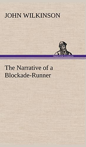 The Narrative of a Blockade-Runner (9783849160746) by Wilkinson, John