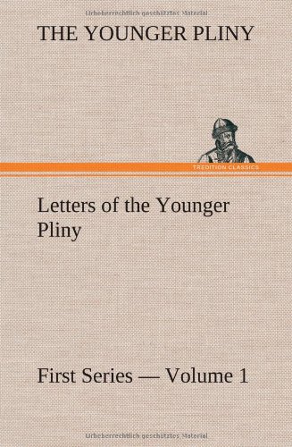 9783849160883: Letters of the Younger Pliny, First Series - Volume 1
