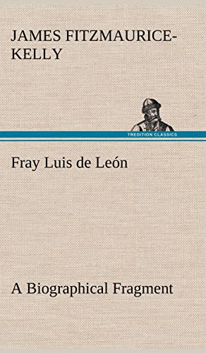 Stock image for Fray Luis de Len A Biographical Fragment for sale by Lucky's Textbooks