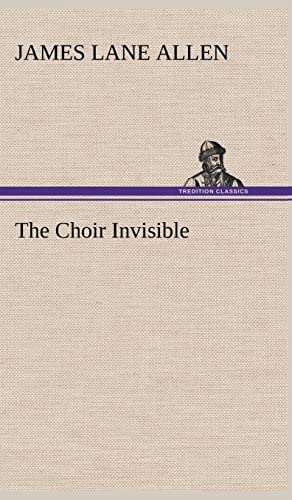 The Choir Invisible (9783849161279) by Allen, James Lane