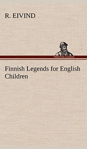 Stock image for Finnish Legends for English Children for sale by Lucky's Textbooks