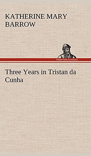 9783849162016: Three Years in Tristan da Cunha